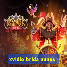 xvidio brida nunes